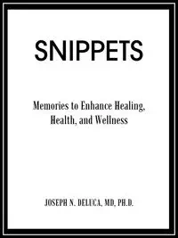 Snippets - DeLuca MD Ph. D. Joseph N.