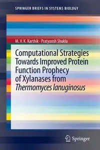 Computational Strategies Towards Improved Protein Function Prophecy of Xylanases from Thermomyces lanuginosus - Karthik MVK
