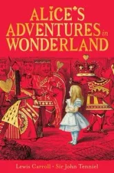 Alice’s Adventures in Wonderland - Carroll Lewis