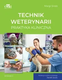 Technik weterynarii. Praktyka kliniczna - Sirois M.