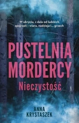 Pustelnia mordercy. Nieczystość - Anna Krystaszek