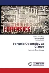 Forensic Odontolgy at Glance - Choudhary Rohan