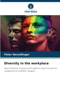 Diversity in the workplace - Peter Neundlinger