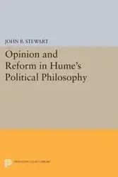 Opinion and Reform in Hume's Political Philosophy - B. Stewart John