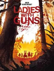 Ladies with Guns T.1 - Anne-Laure Bizot (Anlor), Olivier Bocquet