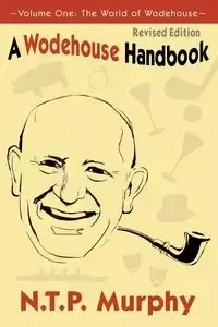 A Wodehouse Handbook - Murphy N. T. P.