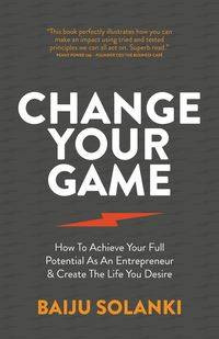 Change Your Game - Solanki Baiju