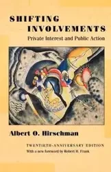 Shifting Involvements - Albert O. Hirschman