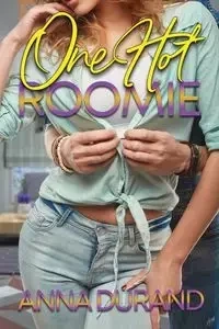 One Hot Roomie - Anna Durand