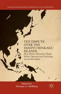 The Dispute Over the Diaoyu/Senkaku Islands - Hollihan T.