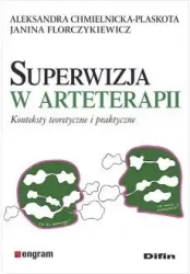 Superwizja w arteterapii. Konteksty teoretyczne... - Aleksandra Ja Chmielnicka-Plaskota Florczykiewicz