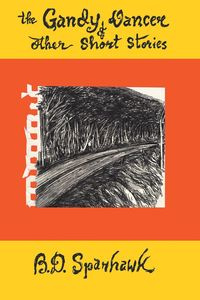 The Gandy Dancer and Other Short Stories - Sparhawk B. D.