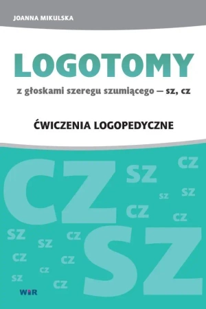 LOGOTOMY z głoskami szeregu szumiącego SZ, CZ - Joanna Mikulska
