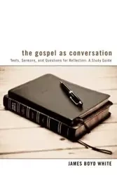 The Gospel as Conversation - James Boyd White