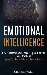 Emotional Intelligence - Lee Gil Wall