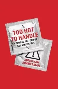 Too Hot to Handle - Jonathan Zimmerman