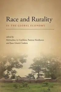 Race and Rurality in the Global Economy - Crichlow Michaeline A.