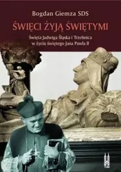 Święci żyją świętymi - Bogdan Giemza SDS
