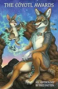 The Coyotl Awards Anthology - Patten Fred
