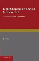 Eight Chapters on English Medieval Art - Prior E. S.