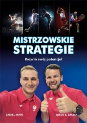 Mistrzowskie strategie. Rozwiń swój potencjał - Daniel Janik, Jakub B. Bączek