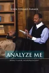 Analyze Me - John Edward Farmer