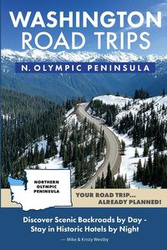 Washington Road Trips - Northern Olympic Peninsula - Mike Westby