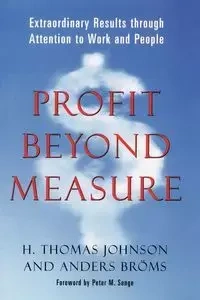 Profit Beyond Measure - H. Johnson Thomas