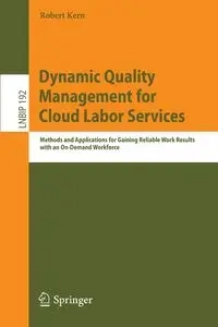 Dynamic Quality Management for Cloud Labor Services - Robert Kern