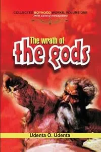 The Wrath of the Gods - Udenta Udenta O.