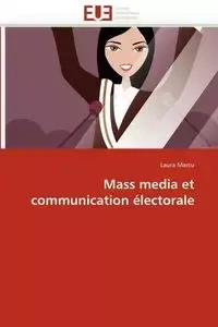 Mass media et communication électorale - MARCU-L