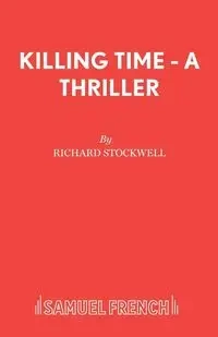 Killing Time - A Thriller - Richard Stockwell