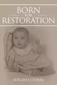 Born for Restoration - O'Hare AviGayle