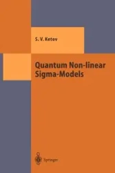 Quantum Non-linear Sigma-Models - Ketov Sergei V.