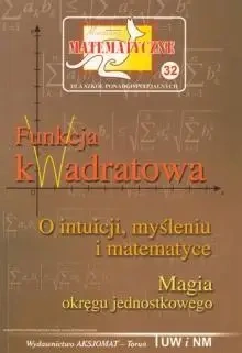 Miniatury matematyczne 32 Funkcja kwadratowa - Z. Bobiński, P. Nodzyński, A. Świątek
