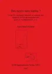 Des morts sans tombe? - Pariat Jean-Gabriel