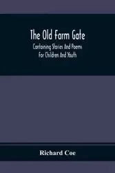 The Old Farm Gate - Richard Coe