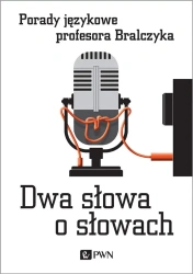 Dwa słowa o słowach - Jerzy Bralczyk