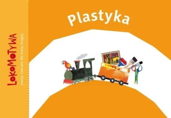 Lokomotywa 2 Plastyka GWO - M. Dobrowolska (red.)