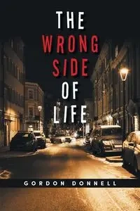 The Wrong Side of Life - Donnell Gordon