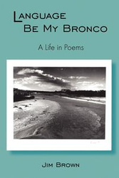Language Be My Bronco - Jim Brown