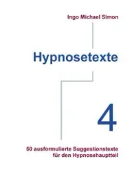 Hypnosetexte. Band 4 - Simon Michael Ingo