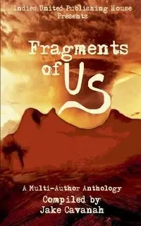 Fragments of Us - House Indies United Publishing LLC