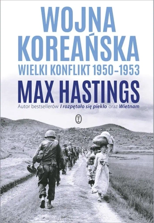 Wojna koreańska. Wielki konflikt 1950-1953 - Max Hastings