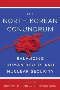 North Korean Conundrum, The - King Robert R.