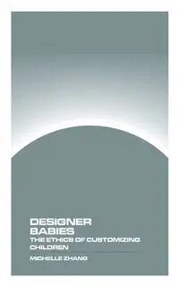 Designer Babies - Michelle Zhang