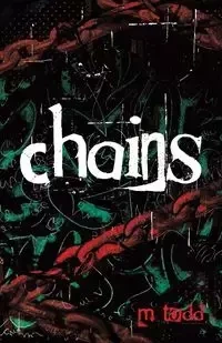 Chains - Todd M.