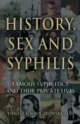 HISTORY, SEX AND SYPHILIS - Tomasz F. Mroczkowski MD