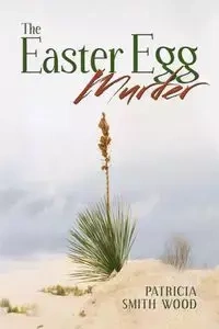 The Easter Egg Murder - Patricia Wood Smith