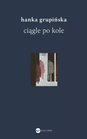Ciągle po kole - Hanka Grupińska